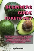 Cover: Beginners Guide To Keto diet - Adele J.Mattens