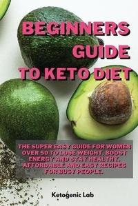 Enlarge image Cover: Beginners Guide To Keto diet - Adele J.Mattens