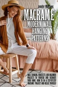 Abbildung von: Macrame Modern Wall Hanging Patterns - Jennifer Matthews