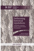 Cover: Dethroning historical reputations: universities, museums and the commemoration of benefactors - University of London