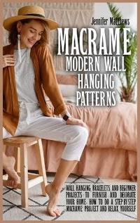 Abbildung von: Macrame Modern Wall Hanging Patterns - Jennifer Matthews