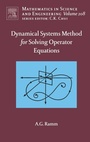 Cover: Dynamical Systems Method for Solving Nonlinear Operator Equations: Volume 208 - Elsevier