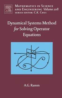 Enlarge image Cover: Dynamical Systems Method for Solving Nonlinear Operator Equations: Volume 208 - Elsevier
