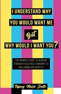 Cover: I Understand Why You Would Want Me But Why Would I Want You? - 13th & Joan
