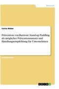 Cover: Praevention von Burnout. Stand-up Paddling als moeglicher Praeventionsansatz und Handlungsempfehlung fuer Unternehmen - GRIN Verlag