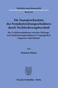 Cover: Die Inanspruchnahme des Fremdentrichtungsschuldners durch Nachforderungsbescheid. - Duncker & Humblot