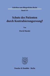 Abbildung von: Schutz des Patienten durch Kontrahierungszwang? - Duncker & Humblot