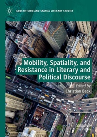 Enlarge image Cover: Mobility, Spatiality, and Resistance in Literary and Political Discourse - Palgrave Macmillan