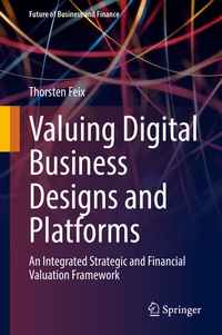Abbildung von: Valuing Digital Business Designs and Platforms - Springer
