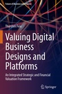 Cover: Valuing Digital Business Designs and Platforms - Springer