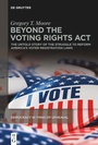 Cover: Beyond the Voting Rights Act - De Gruyter