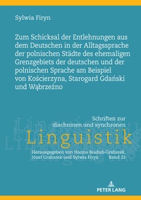 Abbildung von: Zum Schicksal der Entlehnungen aus dem Deutschen in der Alltagssprache der polnischen Städte des ehemaligen Grenzgebiets der deutschen und der polnischen Sprache am Beispiel von Koscierzyna, Starogard Gdanski und Wabrzezno - Peter Lang Verlag