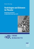 Cover: Verdr&auml;ngen und Erinnern im Theater - Narr Francke Attempto