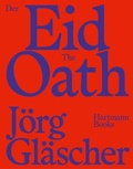 Cover: J&ouml;rg Gl&auml;scher, Der Eid | The Oath - Hartmann Projects Verlag