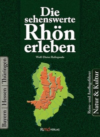 Abbildung von: Die sehenswerte Rhön erleben - RMd Verlag