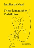 Cover: Triebe klimatischer Verh&auml;ltnisse - SuKuLTuR