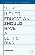 Cover: Why Higher Education Should Have a Leftist Bias - Palgrave MacMillan