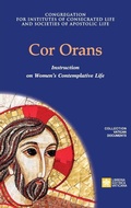 Cover: Cor Orans. Instruction on the Implementation of the Apostolic Constitution Vultum Dei quaerere on Women's Contemplative Life - Libreria Editrice Vaticana
