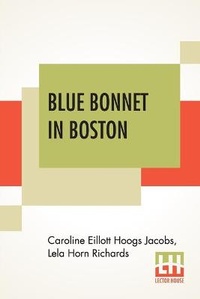 Enlarge image Cover: Blue Bonnet In Boston - Lector House