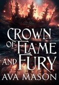 Cover: Crown of Flame and Fury, Book One - Ava Mason