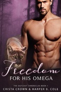 Cover: Freedom for His Omega (The Outcast Chronicles, #1) - The Outcast Chronicles