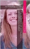 Cover: The Murder of Kathleen McCormack Durst - Trellis Publishing