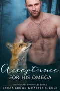 Cover: Acceptance For His Omega (The Outcast Chronicles, #2) - The Outcast Chronicles