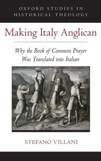 Enlarge image Cover: Making Italy Anglican - Oxford University Press Inc