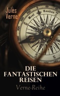 Cover: Die fantastischen Reisen: Verne-Abenteuer-Reihe - e-artnow