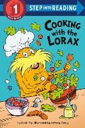 Cover: Cooking with the Lorax (Dr. Seuss) - Random House Books for Young Readers