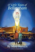 Cover: O' Little Town of Bellingham - Desiana Publications