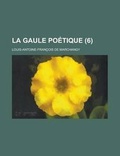 Cover: La Gaule Poetique (6) - Rarebooksclub.com