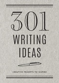 Cover: 301 Writing Ideas - Second Edition: Volume 28 - Chartwell Books