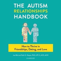 Enlarge image Cover: The Autism Relationships Handbook Lib/E - Blackstone Publishing