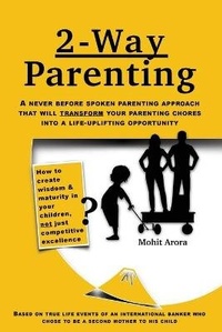 Enlarge image Cover: 2 Way Parenting - Mohit Arora