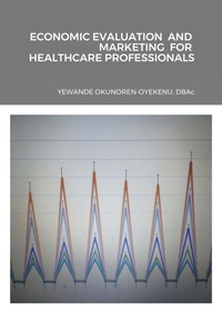 Abbildung von: Economic Evaluation and Marketing for Healthcare Professionals - Lulu.com