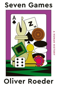 Abbildung von: Seven Games: A Human History - W. W. Norton & Company