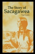 Cover: The Story of Sacagawea - Rosen Publishing Group