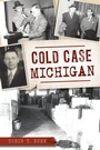 Cover: Cold Case Michigan - History Press