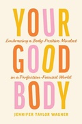 Cover: Your Good Body - Tyndale House Publishers