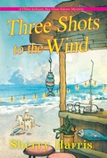 Cover: Three Shots to the Wind - Kensington Publishing