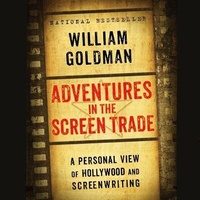Abbildung von: Adventures in the Screen Trade - Grand Central Publishing