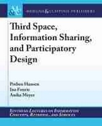 Abbildung von: Third Space, Information Sharing, and Participatory Design - Morgan & Claypool Publishers
