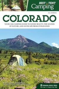 Abbildung von: Best Tent Camping: Colorado - Menasha Ridge Press Inc.