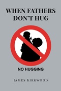 Cover: When Fathers Don't Hug - Page Publishing, Inc.