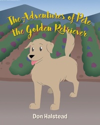 Abbildung von: The Adventures of Pete the Golden Retriever - Page Publishing, Inc.