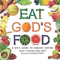 Cover: Eat God's Food - Elk Lake Publishing Inc