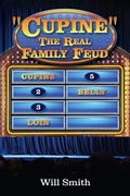 Cover: Cupine" The Real Family Feud - Palmetto Publishing