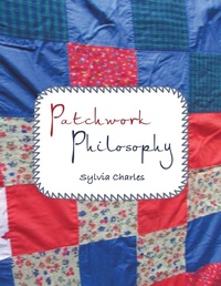 Enlarge image Cover: Patchwork Philosophy - AuthorHouse UK