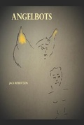 Cover: Angelbots - John C. Robertson
